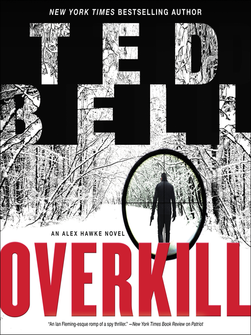Title details for Overkill by Ted Bell - Available